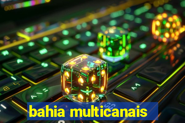 bahia multicanais